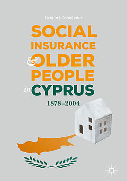 Fester Einband Social Insurance and Older People in Cyprus von Gregory Neocleous