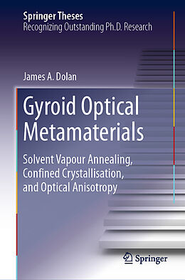 Fester Einband Gyroid Optical Metamaterials von James A. Dolan