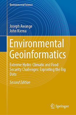 Livre Relié Environmental Geoinformatics de John Kiema, Joseph Awange