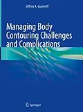 E-Book (pdf) Managing Body Contouring Challenges and Complications von Jeffrey A. Gusenoff