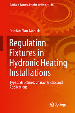 Livre Relié Regulation Fixtures in Hydronic Heating Installations de Damian Piotr Muniak