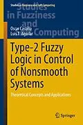 E-Book (pdf) Type-2 Fuzzy Logic in Control of Nonsmooth Systems von Oscar Castillo, Luis T. Aguilar
