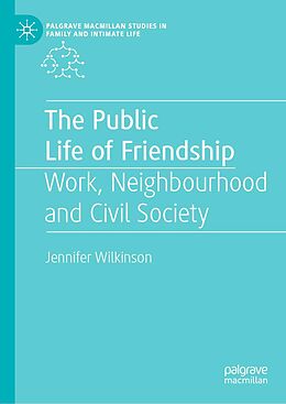 eBook (pdf) The Public Life of Friendship de Jennifer Wilkinson