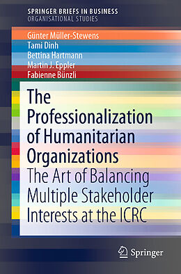 eBook (pdf) The Professionalization of Humanitarian Organizations de Günter Müller-Stewens, Tami Dinh, Bettina Hartmann