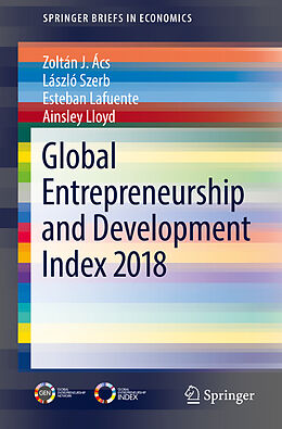 Couverture cartonnée Global Entrepreneurship and Development Index 2018 de Zoltán J. Ács, Ainsley Lloyd, Esteban Lafuente