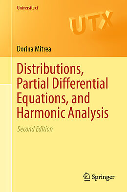 Couverture cartonnée Distributions, Partial Differential Equations, and Harmonic Analysis de Dorina Mitrea