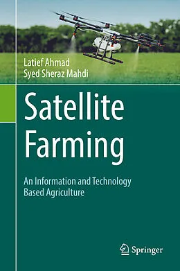E-Book (pdf) Satellite Farming von Latief Ahmad, Syed Sheraz Mahdi