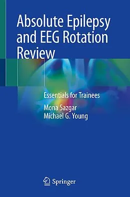 E-Book (pdf) Absolute Epilepsy and EEG Rotation Review von Mona Sazgar, Michael G. Young