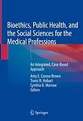 E-Book (pdf) Bioethics, Public Health, and the Social Sciences for the Medical Professions von 