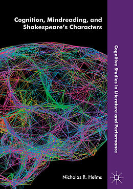 Livre Relié Cognition, Mindreading, and Shakespeare's Characters de Nicholas R. Helms