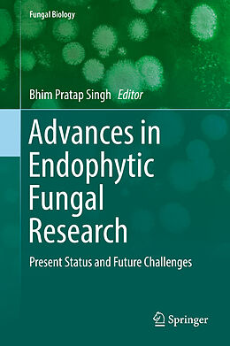 Livre Relié Advances in Endophytic Fungal Research de 