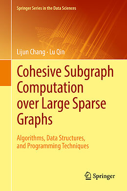 Livre Relié Cohesive Subgraph Computation over Large Sparse Graphs de Lu Qin, Lijun Chang