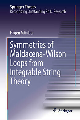 Fester Einband Symmetries of Maldacena-Wilson Loops from Integrable String Theory von Hagen Münkler