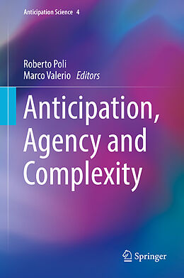 Fester Einband Anticipation, Agency and Complexity von 