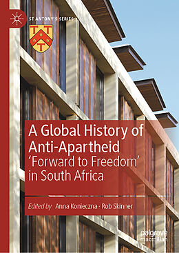 Livre Relié A Global History of Anti-Apartheid de 