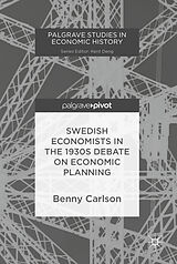 Livre Relié Swedish Economists in the 1930s Debate on Economic Planning de Benny Carlson