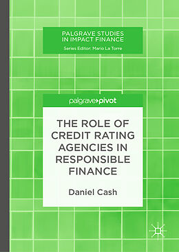 Livre Relié The Role of Credit Rating Agencies in Responsible Finance de Daniel Cash