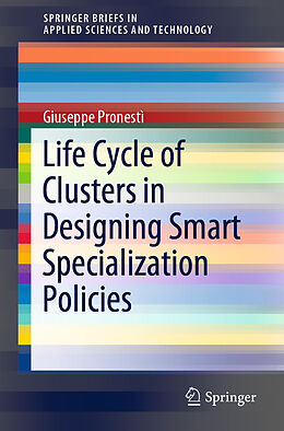 Kartonierter Einband Life Cycle of Clusters in Designing Smart Specialization Policies von Giuseppe Pronestì