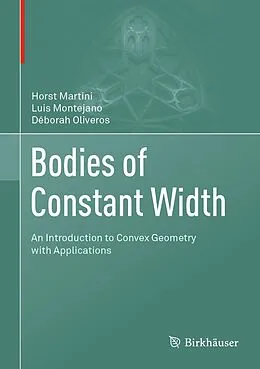 E-Book (pdf) Bodies of Constant Width von Horst Martini, Luis Montejano, Déborah Oliveros