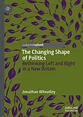 E-Book (pdf) The Changing Shape of Politics von Jonathan Wheatley