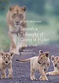 E-Book (pdf) Towards a Philosophy of Caring in Higher Education von Yusef Waghid