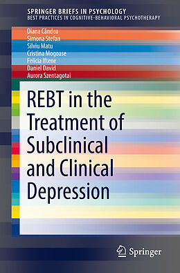 Couverture cartonnée REBT in the Treatment of Subclinical and Clinical Depression de Diana Cândea, Simona Stefan, Silviu Matu