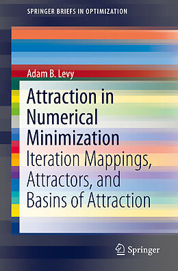 Couverture cartonnée Attraction in Numerical Minimization de Adam B. Levy