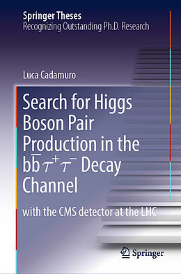 Fester Einband Search for Higgs Boson Pair Production in the bb   +  - Decay Channel von Luca Cadamuro