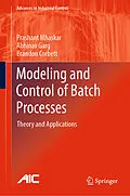E-Book (pdf) Modeling and Control of Batch Processes von Prashant Mhaskar, Abhinav Garg, Brandon Corbett
