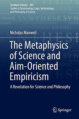 eBook (pdf) The Metaphysics of Science and Aim-Oriented Empiricism de Nicholas Maxwell