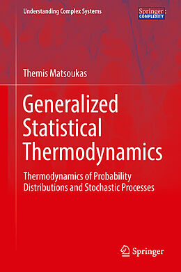 Livre Relié Generalized Statistical Thermodynamics de Themis Matsoukas
