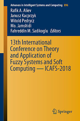 Kartonierter Einband 13th International Conference on Theory and Application of Fuzzy Systems and Soft Computing   ICAFS-2018 von 