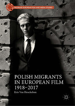 Livre Relié Polish Migrants in European Film 1918 2017 de Kris van Heuckelom