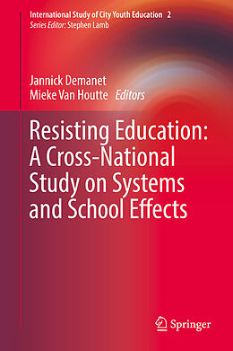 eBook (pdf) Resisting Education: A Cross-National Study on Systems and School Effects de 