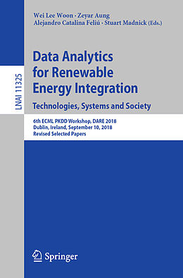 Kartonierter Einband Data Analytics for Renewable Energy Integration. Technologies, Systems and Society von 
