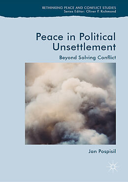 Fester Einband Peace in Political Unsettlement von Jan Pospisil