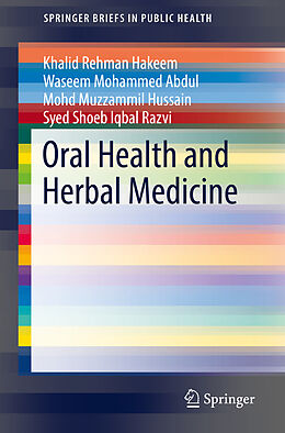 Couverture cartonnée Oral Health and Herbal Medicine de Khalid Rehman Hakeem, Syed Shoeb Iqbal Razvi, Mohd Muzzammil Hussain