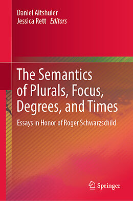 Fester Einband The Semantics of Plurals, Focus, Degrees, and Times von 