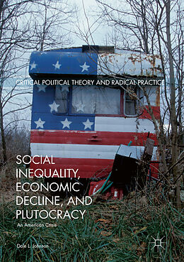 Couverture cartonnée Social Inequality, Economic Decline, and Plutocracy de Dale L. Johnson