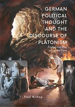 E-Book (pdf) German Political Thought and the Discourse of Platonism von Paul Bishop