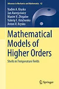 E-Book (pdf) Mathematical Models of Higher Orders von Vadim A. Krysko, Jan Awrejcewicz, Maxim V. Zhigalov