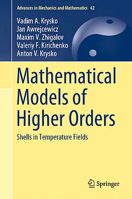 E-Book (pdf) Mathematical Models of Higher Orders von Vadim A. Krysko, Jan Awrejcewicz, Maxim V. Zhigalov