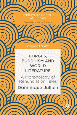 eBook (pdf) Borges, Buddhism and World Literature de Dominique Jullien