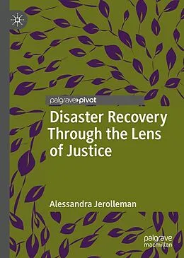 E-Book (pdf) Disaster Recovery Through the Lens of Justice von Alessandra Jerolleman