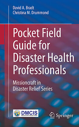 eBook (pdf) Pocket Field Guide for Disaster Health Professionals de David A. Bradt, Christina M. Drummond