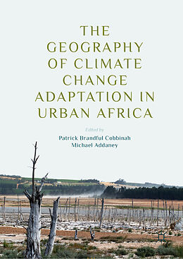 Livre Relié The Geography of Climate Change Adaptation in Urban Africa de 