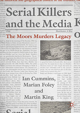 Kartonierter Einband Serial Killers and the Media von Ian Cummins, Martin King, Marian Foley