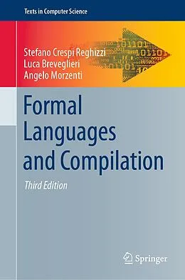E-Book (pdf) Formal Languages and Compilation von Stefano Crespi Reghizzi, Luca Breveglieri, Angelo Morzenti