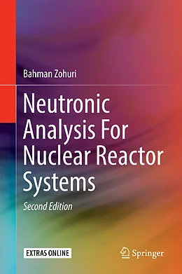 E-Book (pdf) Neutronic Analysis For Nuclear Reactor Systems von Bahman Zohuri