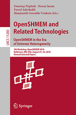 E-Book (pdf) OpenSHMEM and Related Technologies. OpenSHMEM in the Era of Extreme Heterogeneity von 